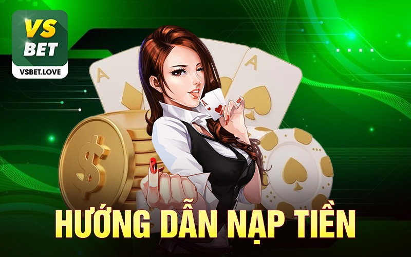 Nạp Tiền Vsbet